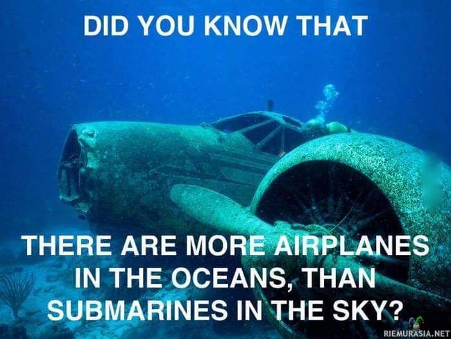 Lentokoneiden määrä merenpohjassa - Huomattavasti suurempi kuin sukellusveneiden määrä taivaalla