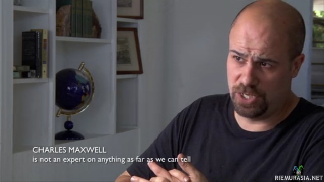 Charles Maxwell - ei minkään asian ekspertti
