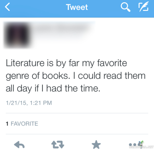 Kirjallisuus - on suosikkigenreni kirjoissa