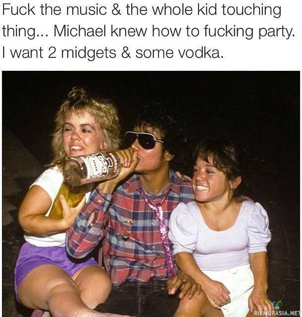 MIchael osasi juhlia - Vodkaa ja kääpiönaisia, sillä lähtee bailut käyntiin