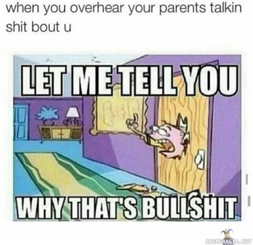 Kun vanhemmat puhuu sinusta paskaa