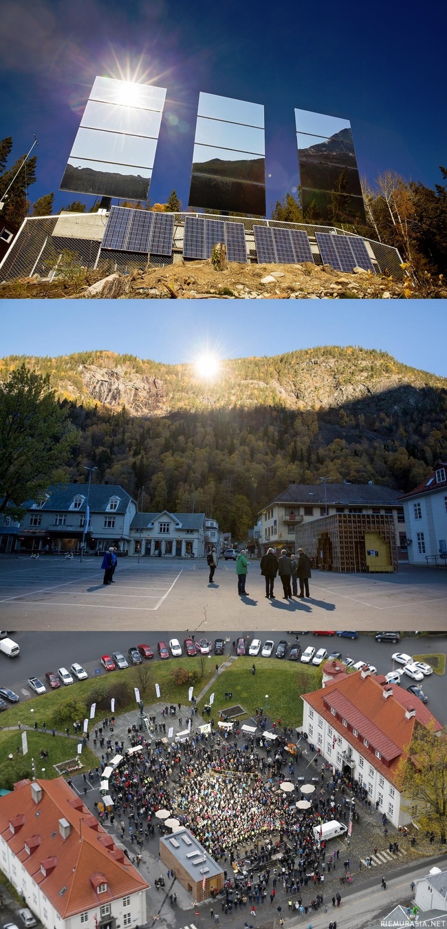 Rjukanin kylä - Rjukanin kylään norjaan ohjataan auringonvalo peilien avulla. Kylä sijaitsee niin vuorten välissä, jolloin valo on erittäin vähäistä.