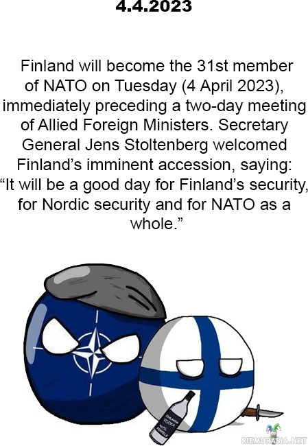 4.4.2023 - ”Suomesta tulee puolustusliitto Naton jäsen tiistaina 4. huhtikuuta 2023. Tasavallan presidentti Sauli Niinistö matkustaa Brysseliin ja osallistuu Naton päämajassa järjestettävään viralliseen liittymisseremoniaan”, tasavallan presidentin kanslia tiedottaa.