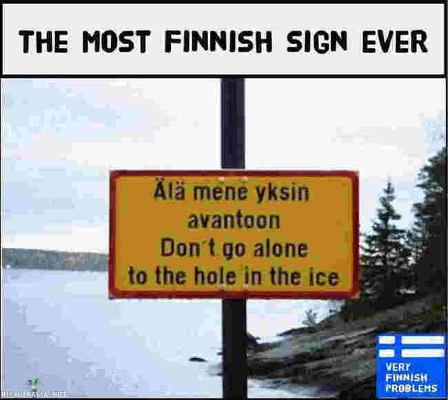 Näin meillä suomessa - The most Finnish sign ever