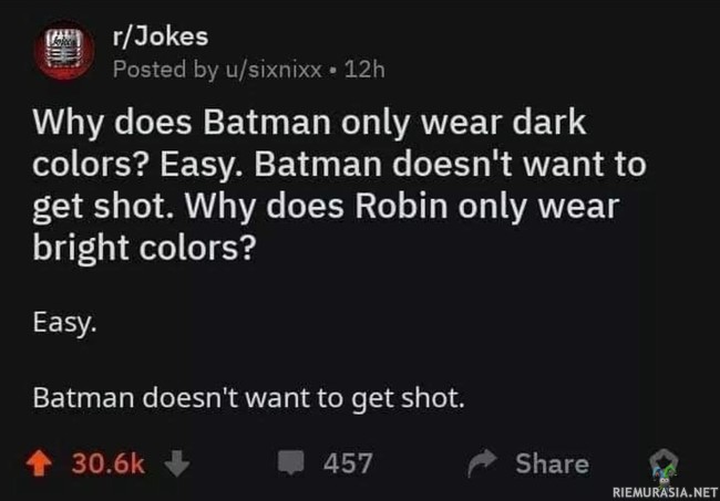 Batman ja Robin - Batman on elänyt pidemmän elämän, tähän saakka, kuin Robin. Syystäkin? Emme tiedä oliko ennen Robinia joku muu värikäs persoona kumppanina. Jos oli, niin ... oli.