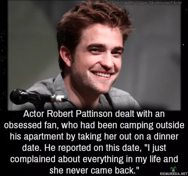 Liian innokasta fanitusta? - Oletko aina torjunut sinnikkään fanin väärällä tavalla? Tee kuten Robert Pattinson.