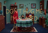 Don't Hug Me. I'm Scared 4
