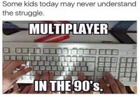Moninpeli 90-luvulla