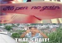 No pen no gain 