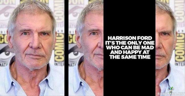 Harrison Ford - Näyttää vihaiselta sekä iloiselta samanaikaisesti