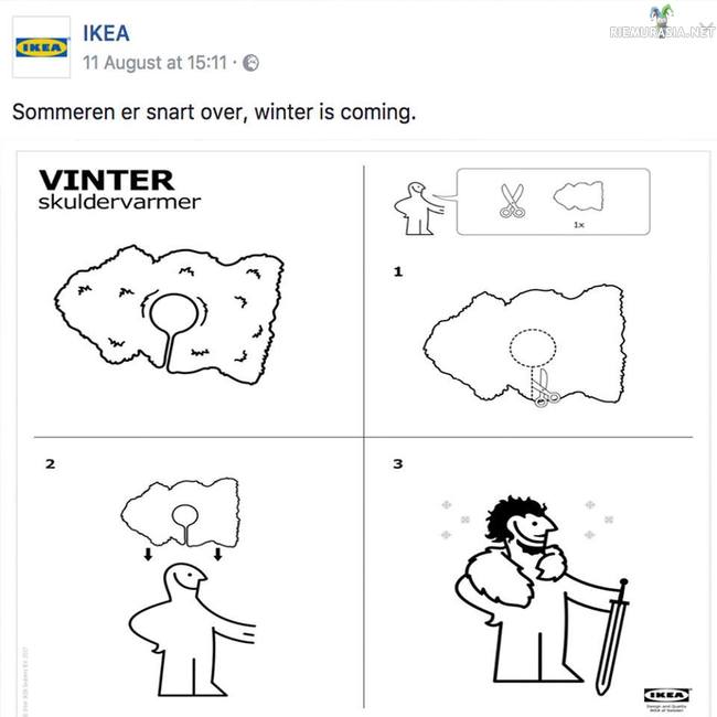Ikean Game of thrones viitta - Joku huomasi että näyttelijöillä oli sarjassa päällänsä ikean turkisjäljitelmämatoista tehdyt viitat ja Ikea julkaisi ohjeen miten semmoisen voikaan valmistaa itse ko. matosta