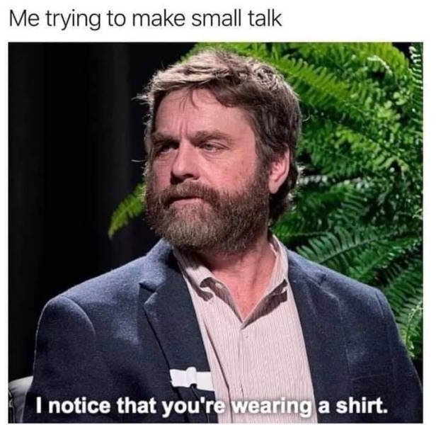Small talk - On se säitä pidellyt