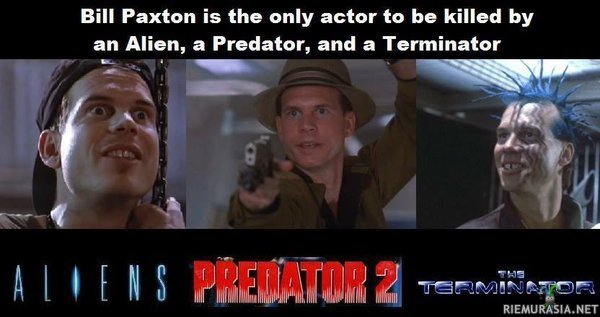 Bill Paxton - Aliens, Predator ja Terminator käyvät hengen päälle