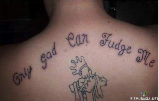Tatuointi - Only god can fudge me