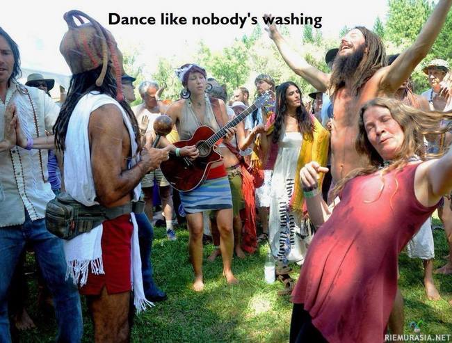 Dance like nobodys washing - Hyvän tuoksuisten ihmisten bileet menossa