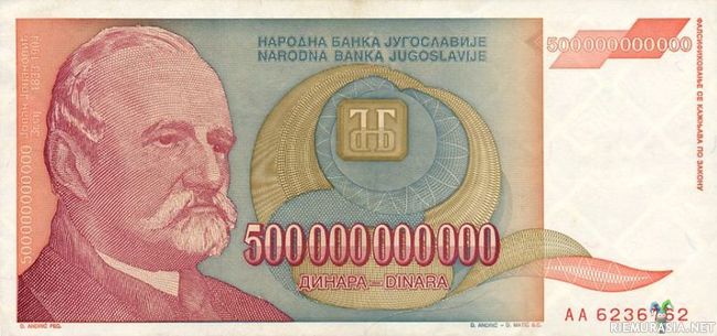 500000000000 Dinaarin seteli - 500 miljardin Jugoslavian dinaarin seteli 1993, suurin ikinä käytössä ollut seteli Jugoslaviassa, seurausta hyperinflaatiosta.