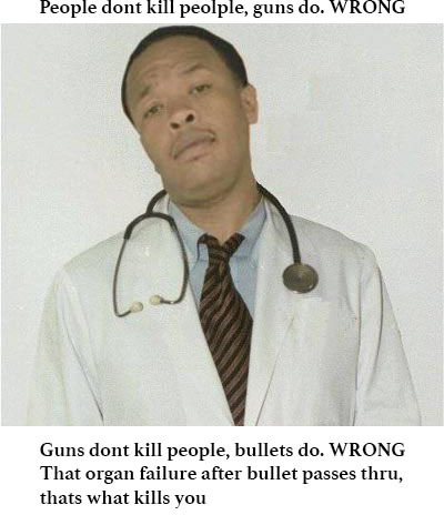 Guns don&#039;t kill