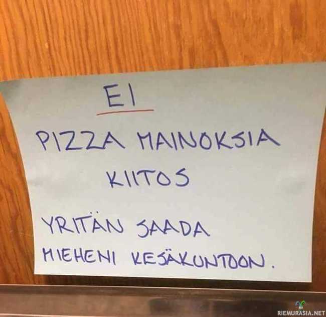 Ei pizzamainoksia kiitos